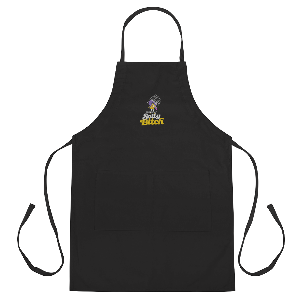 Don't be a Salty Bitch - Embroidered Apron